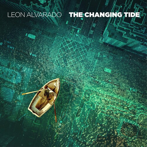 Leon Alvarado - The Changing Tide