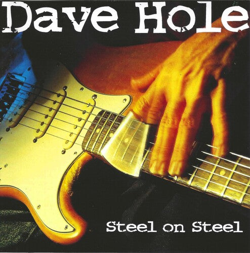 Dave Hole - Steel on Steel