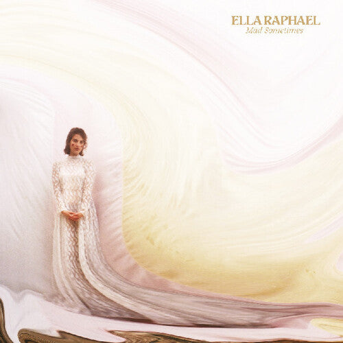 Ella Raphael - Mad Sometimes