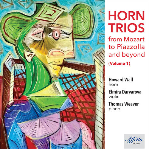 Thomas Weaver - Horn Trios from Mozart to Piazzolla & Beyond, Vol. 1