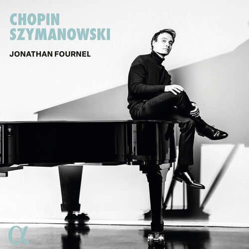 Chopin/ Szymanowski/ Fournel - Chopin & Szymanowski