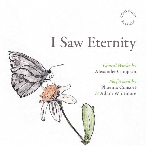 Campkin/ Phoenix Consort - Campkin: I Saw Eternity
