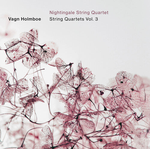 Holmboe/ Nightingale String Quartet - Holmboe: String Quartets, Vol. 3