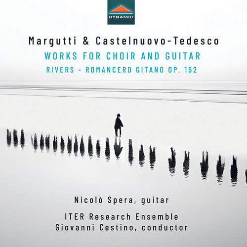 Margutti/ Castelnuovo-Tedesco/ Spera - Margutti & Castelnuovo-Tedesco: Works for Choir & Guitar - Rivers – Romancero Gitano, Op. 152