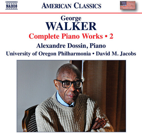 Walker/ Dossin/ University of Oregon Philharmoni - Walker: Complete Piano Works, Vol. 2