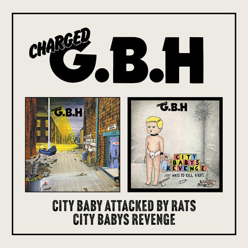 Gbh - City Baby Attacked By Rats / City Baby's Revenge