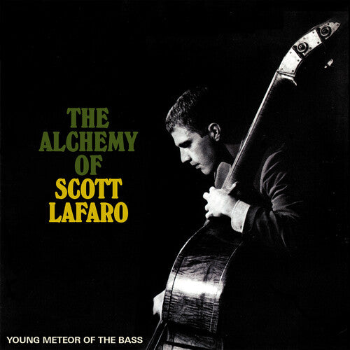 Alchemy of Scott Lafaro: Young Meteor of Thebass - Alchemy Of Scott Lafaro: Young Meteor Of The Bass - Anthology / Various