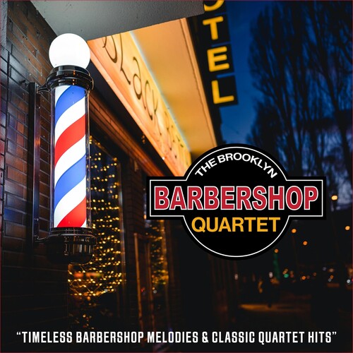 Brooklyn Barber Shop Quartet - Timeless Barbershop Melodies & Classic Quartet Hits