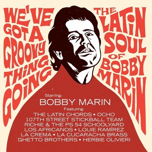We'Ve Got a Groovy Thing Going: Latin Soul/ Var - We've Got A Groovy Thing Going: The Latin Soul Of Bobby Marin
