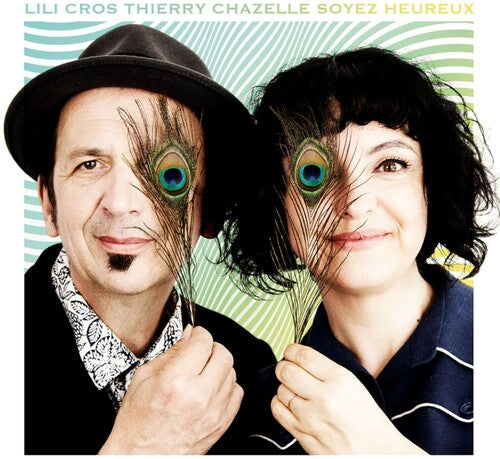Lili Cros / Thierry Chazelle - Soyez Heureux