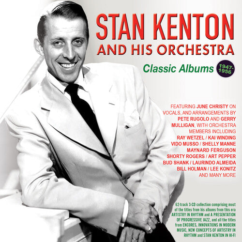 Stan Kenton & His Orchestra - Classic Albums 1947-56