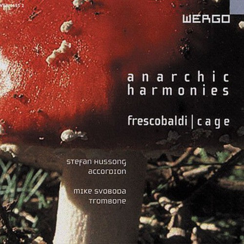 Cage/ Hussong/ Svoboda - Anarchic Harmonies