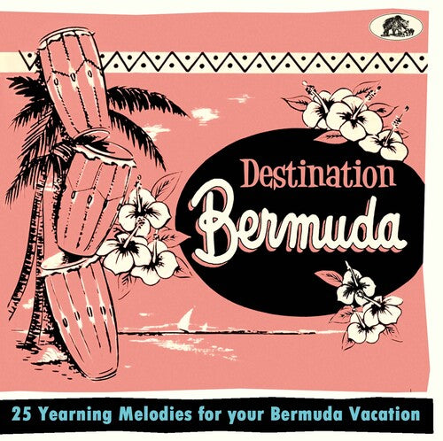 Destination Bermuda: 25 Yearning Melodies/ Var - Destination Bermuda: 25 Yearning Melodies For Your Bermuda Vacation