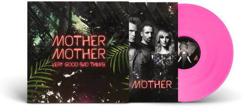 Mother Mother - Very Good Bad Thing: 10th Anniversy - Limited Transparent Pink Colored Vinyl