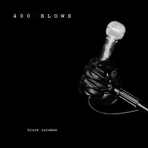 400 Blows - Black Rainbow