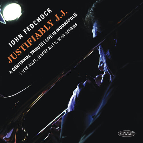 John Fedchock - Justifiably J.J.: A Centennial Tribute Live In Indianapolis
