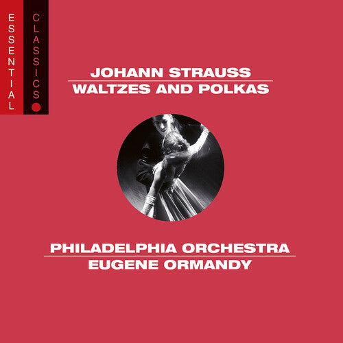 Strauss/ Phl/ Ormandy - Waltzes & Polkas: Essential Classics
