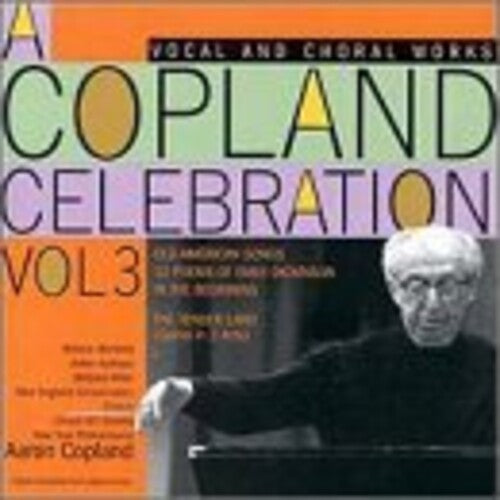 Copland/ Cbso/ Necc/ Nyp - Clebration 3: Vocal & Choral Works