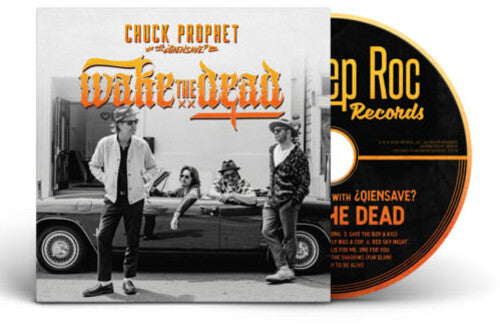 Chuck Prophet - Wake The Dead