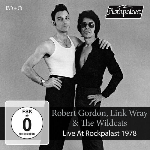 Robert Gordon & Link Wray & The Wildcats - Live At Rockpalast 1978