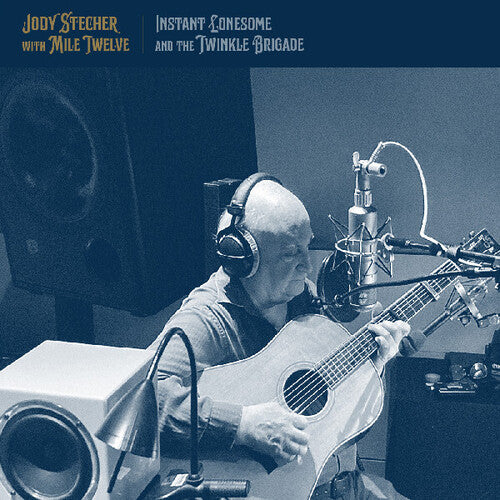 Jody Stecher / Mile Twelve - Instant Lonesome And The Twinkle Brigade