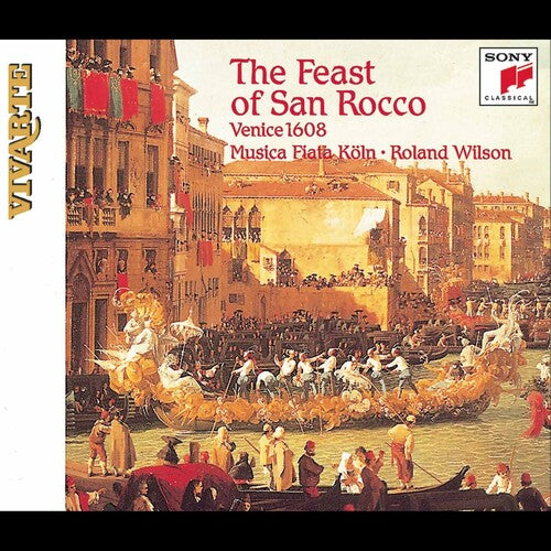 Wilson/ Capella Ducale/ Musica Fiata Koln - Feast of San Rocco