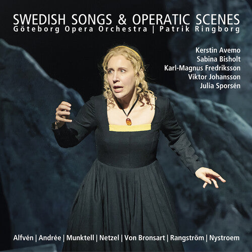 Alfven/ Nystroem/ Goteborg Opera Orchestra - Swedish Songs & Operatic Scenes