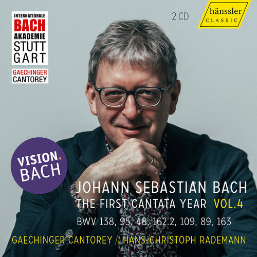 J.S. Bach / Cantorey - Vision Bach, Vol. 4 - BWV 138, 95, 48, 162.2, 109, 89 & 163 - The First Cantata Year