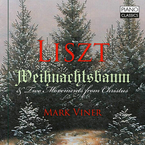 Liszt/ Viner - Liszt: Weihnachtsbaum & Two Movements from Christmas