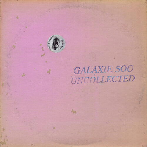 Galaxie 500 - Uncollected Noise New York '88 -'90