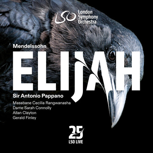 London Symphony Orchestra/ Antonio Pappano - Mendelssohn: Elijah