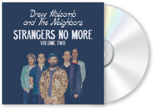 Drew Holcomb & the Neighbors - Strangers No More: Volume Two