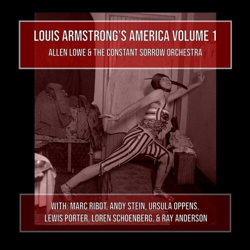 Allen Lowe / Constant Sorrow Orchestra - Louis Armstrong's America, Vol. 1