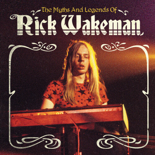 Rick Wakeman - The Myths and Legends of Rick Wakeman