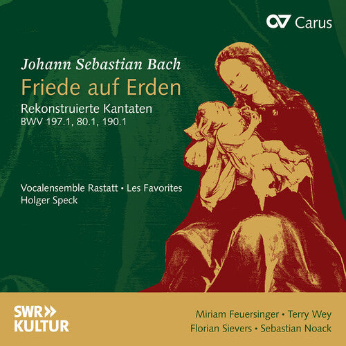J.S. Bach / Speck/ Noack/ Vocalensemble Rastatt - J.S. Bach: Friede auf Erden - Rekonstruierte Kantaten, BWV 197.1, BWV 80.1, BWV 190.1