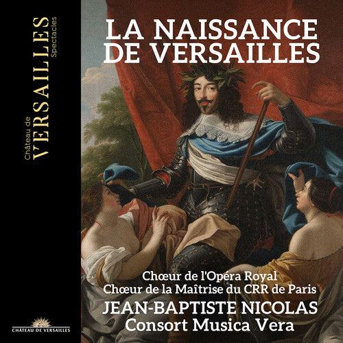 Jean-Baptiste Nicolas - La Naissance de Versailles