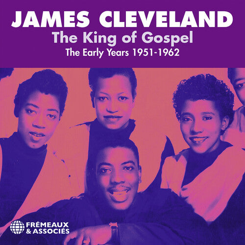 James Cleveland - The King of Gospel - The Early Years 1951-1962