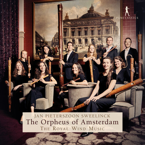 Sweelinck/ Royal Wind Music - Sweelinck: The Orpheus of Amsterdam