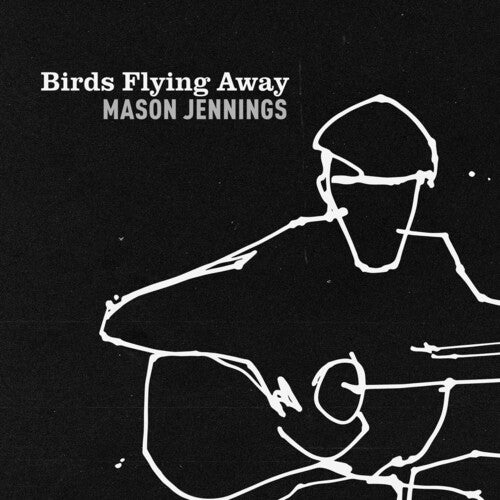 Mason Jennings - Birds Flying Away