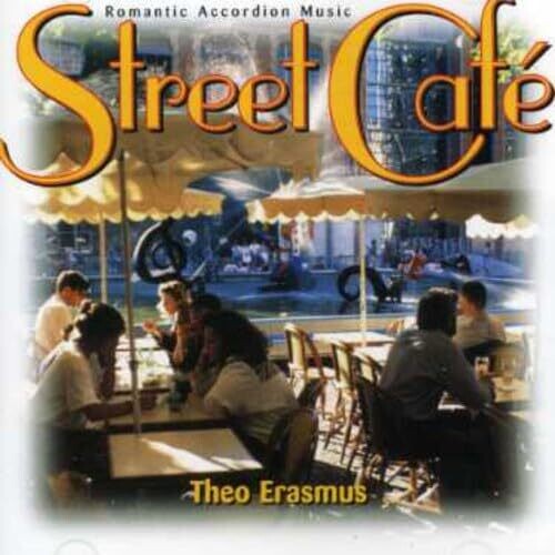 Theo Erasmus - Street Cafe: Romantic Accordion Music