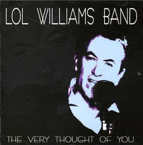 Lol Williams Band - Very Thought Of You