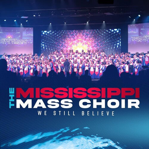 The Mississippi Mass Choir - We Still Believe