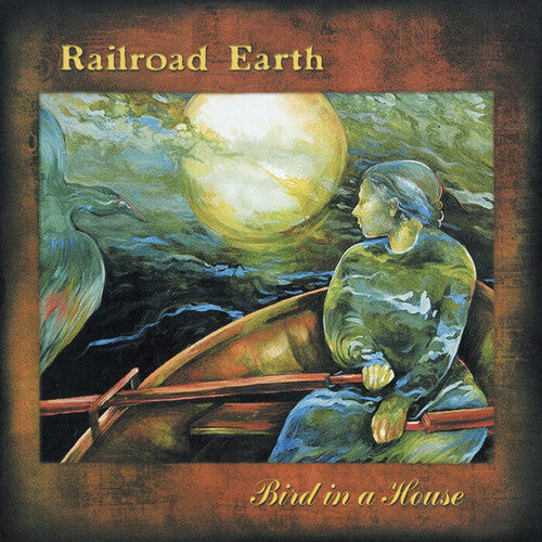 Railroad Earth - Bird in a House