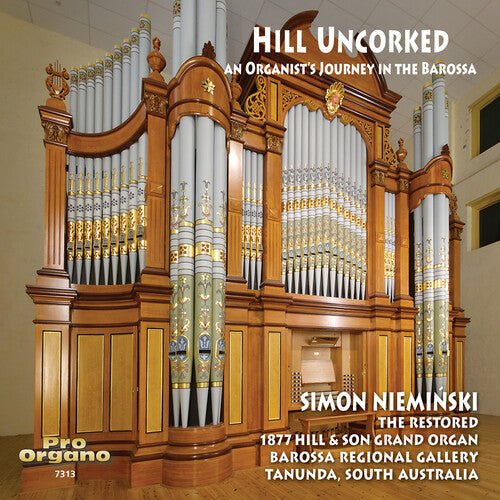 Simon Nieminski - Hill Uncorked - An Organist's Journey in the Barossa