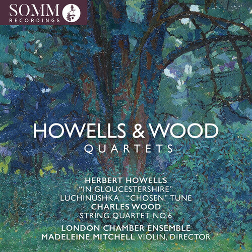 Howells/ Wood/ London Chamber Ensemble Quartet - Howells & Wood: Quartets