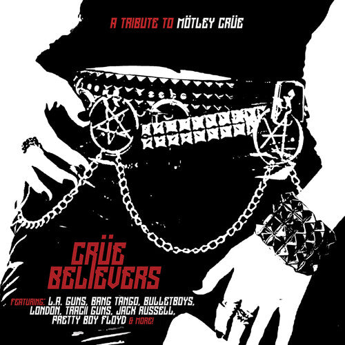 Crue Believers: Tribute to Motley Crue/ Various - Crue Believers - a Tribute to Motley Crue (Various Artists)