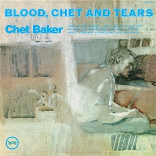 Chet Baker - Blood, Chet And Tears (Verve By Request Series)