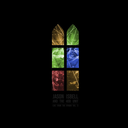 Jason Isbell and the 400 Unit - Live From The Ryman 2