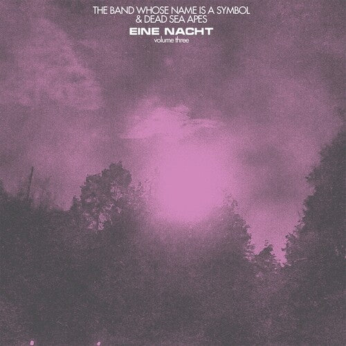 Dead Sea Apes/ Band Whose Name Is a Symbol - Eine Nact, Vol. 3