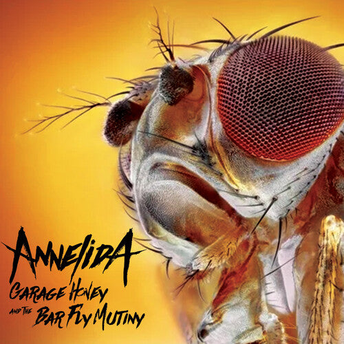 Annelida - Garage Honey and the Bar Fly Mutiny